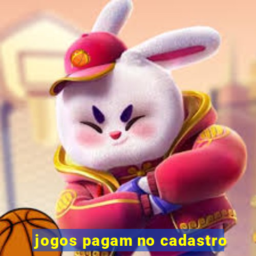 jogos pagam no cadastro